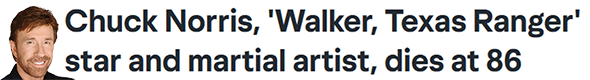 Chuck Norris, 'Walker, Texas Ranger' star and martial artist, dies at 86