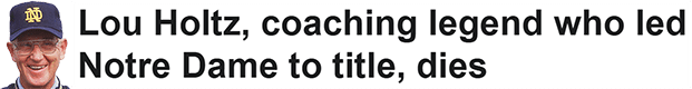 Lou Holtz, coaching legend who led Notre Dame to title, dies