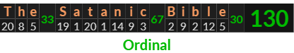 "The Satanic Bible" = 130 (Ordinal)