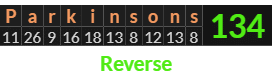 "Parkinsons" = 134 (Reverse)