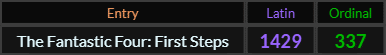 The Fantastic Four First Steps = 1429 Latin and 337 Ordinal