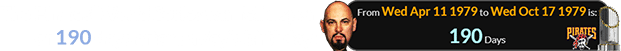 The Pirates’ World Series win fell a span of 190 days after LaVey’s birthday: