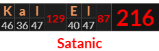 "Kal El" = 216 (Satanic)