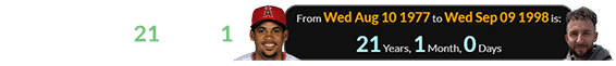 Julio Ramirez was born a span of exactly 21 years, 1 month after Julio Ramirez: