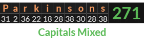 "Parkinsons" = 271 (Capitals Mixed)
