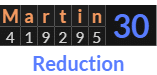 "Martin" = 30 (Reduction)
