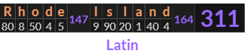 "Rhode Island" = 311 (Latin)