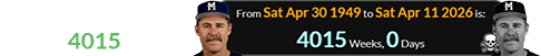 Garner lived for exactly 4015 weeks: