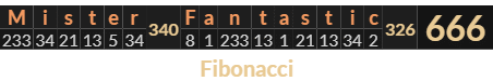 "Mister Fantastic" = 666 (Fibonacci)