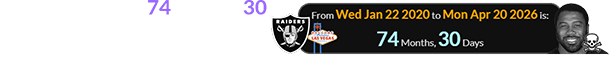 It was a span of 74 months, 30 days after the Raiders announced their move to Las Vegas: