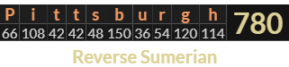 "Pittsburgh" = 780 (Reverse Sumerian)