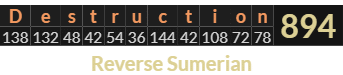 "Destruction" = 894 (Reverse Sumerian)