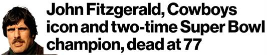 John Fitzgerald, Cowboys icon and two-time Super Bowl champion, dead at 77