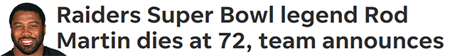 Raiders Super Bowl legend Rod Martin dies at 72, team announces