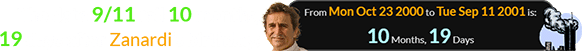 The date 9/11 fell 10 months, 19 days after Zanardi’s birthday: