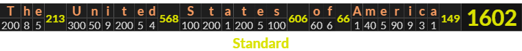 "The United States of America" = 1602 (Standard)