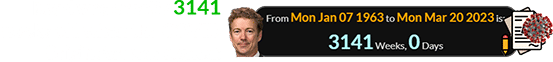 Rand was exactly 3141 weeks old when the COVID Origin Act was signed: