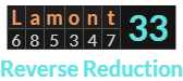"Lamont" = 33 (Reverse Reduction)