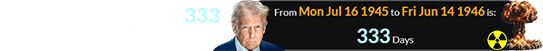 Donald Trump was 333 days old for the Trinity test:
