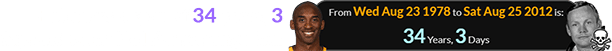 Kobe was a span of 34 years, 3 days old when Neil Armstrong died: