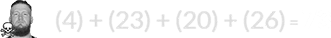 (4) + (23) + (20) + (26) = 73