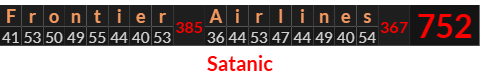 "Frontier Airlines" = 752 (Satanic)