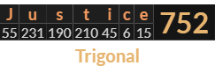 "Justice" = 752 (Trigonal)