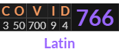 "COVID" = 766 (Latin)