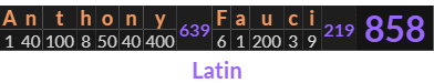 "Anthony Fauci" = 858 (Latin)