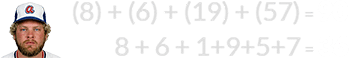 (8) + (6) + (19) + (57) = 90 and 8 + 6 + 1+9+5+7 = 36