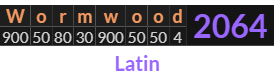 "Wormwood" = 2064 (Latin)