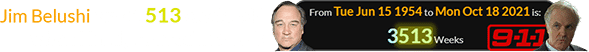 Jim Belushi was 3,513 weeks old when Handy starred in 9-1-1: