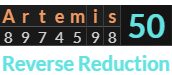 "Artemis" = 50 (Reverse Reduction)