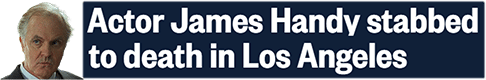 Actor James Handy stabbed to death in Los Angeles